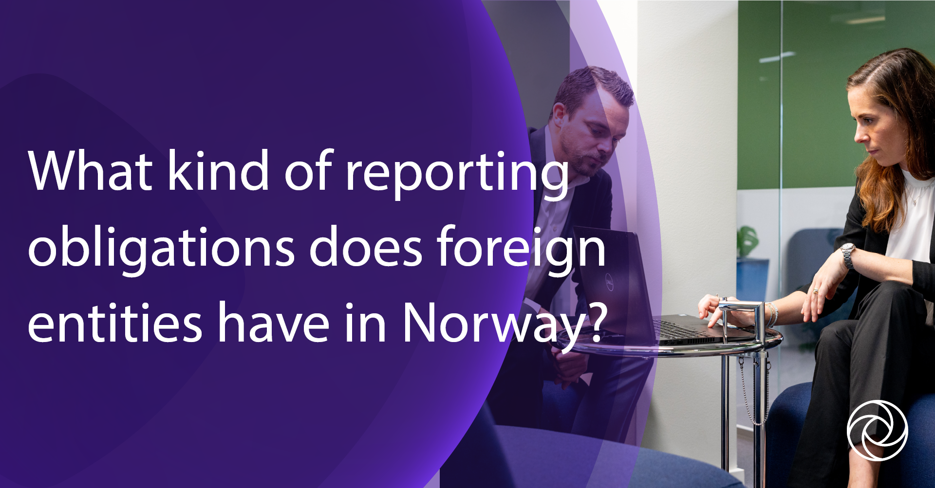 What kind of reporting obligations does foreign entities have in Norway ...